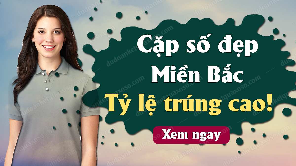 dự đoán song thủ lô kép mb cao cấp